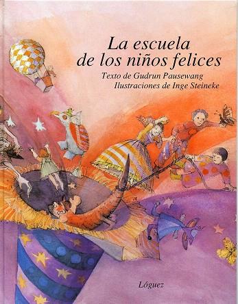 LA ESCUELA DE LOS NIÑOS FELICES | 9788485334612 | PAUSEWANG,GUDRUN | Llibreria Geli - Llibreria Online de Girona - Comprar llibres en català i castellà