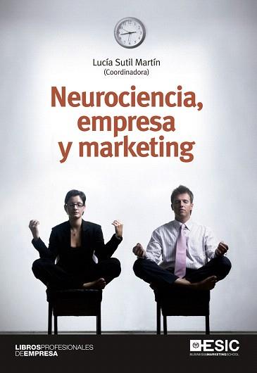 NEUROCIENCIA,EMPRESA Y MARKETING | 9788473569620 | SUTIL MARTIN,LUCIA | Llibreria Geli - Llibreria Online de Girona - Comprar llibres en català i castellà