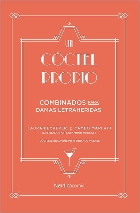 UN CÓCTEL PROPIO.BEBIDAS PARA DAMAS LETRAHERIDAS | 9788417281175 | BECHERER,LAURA | Llibreria Geli - Llibreria Online de Girona - Comprar llibres en català i castellà