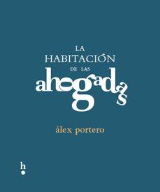 LA HABITACIÓN DE LAS AHOGADAS | 9788494539961 | PORTERO ORTIGOSA,ALEX | Libreria Geli - Librería Online de Girona - Comprar libros en catalán y castellano