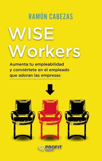 WISE WORKERS | 9788418464065 | CABEZAS NAVAS, FRANCISCO RAMÓN | Llibreria Geli - Llibreria Online de Girona - Comprar llibres en català i castellà