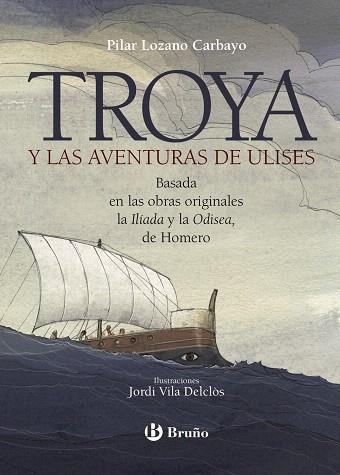 TROYA Y LAS AVENTURAS DE ULISES | 9788469626566 | LOZANO CARBAYO,PILAR | Llibreria Geli - Llibreria Online de Girona - Comprar llibres en català i castellà