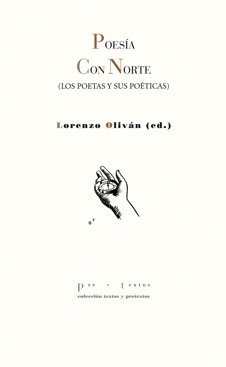 POESÍA CON NORTE (LOS POETAS Y SUS POETICAS) | 9788415576327 | OLIVAN,LORENZO (ED.) | Llibreria Geli - Llibreria Online de Girona - Comprar llibres en català i castellà