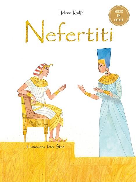 NEFERTITI(CASTELLÀ) | 9788491450511 | KRALJIC,HELENA | Libreria Geli - Librería Online de Girona - Comprar libros en catalán y castellano