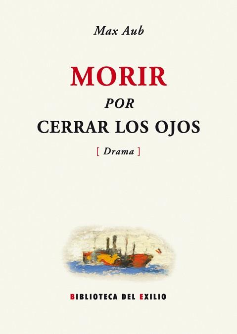 MORIR POR CERAR LOS OJOS | 9788484722465 | AUB,MAX | Libreria Geli - Librería Online de Girona - Comprar libros en catalán y castellano
