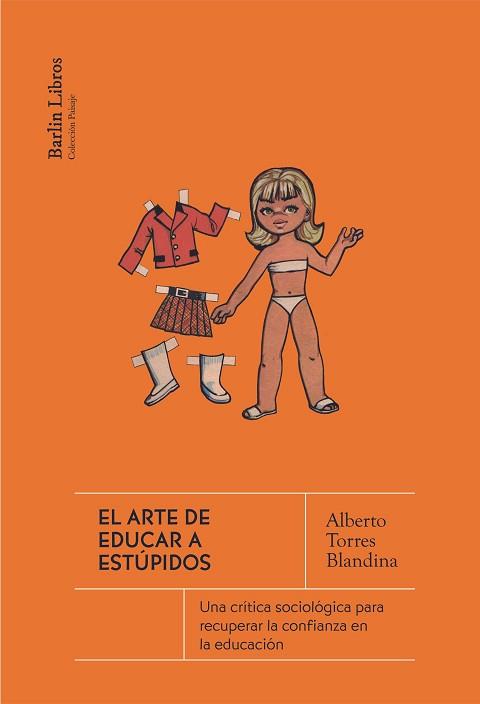 EL ARTE DE EDUCAR A ESTÚPIDOS | 9788412889208 | TORRES BLANDINA, ALBERTO | Llibreria Geli - Llibreria Online de Girona - Comprar llibres en català i castellà