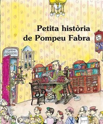 PETITA HISTORIA DE POMPEU FABRA | 9788483348031 | JANE,ALBERT/BAYES,PILARIN | Libreria Geli - Librería Online de Girona - Comprar libros en catalán y castellano