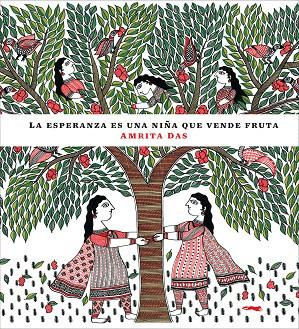 LA ESPERANZA ES UNA NIÑA VENDIENDO FRUTA | 9788494161902 | DAS,AMRITA | Libreria Geli - Librería Online de Girona - Comprar libros en catalán y castellano