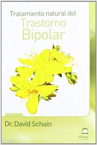 TRATAMIENTO NATURAL DEL TRASTORNO BIPOLAR | 9788498272604 | SCHAIN,DR.DAVID | Libreria Geli - Librería Online de Girona - Comprar libros en catalán y castellano