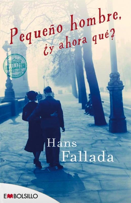 PEQUEÑO HOMBRE,Y AHORA QUÉ? | 9788415140665 | FALLADA,HANS | Llibreria Geli - Llibreria Online de Girona - Comprar llibres en català i castellà