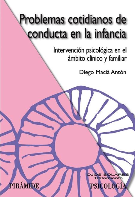 PROBLEMAS COTIDIANOS DE CONDUCTA EN LA INFANCIA | 9788436821345 | MACIA ANTON,DIEGO | Llibreria Geli - Llibreria Online de Girona - Comprar llibres en català i castellà