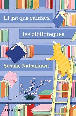 EL GAT QUE CUIDAVA LES BIBLIOTEQUES | 9788419836168 | NATSUKAWA, SOSUKE | Llibreria Geli - Llibreria Online de Girona - Comprar llibres en català i castellà