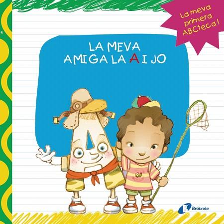 LA MEVA AMIGA LA A I JO | 9788499064390 | Libreria Geli - Librería Online de Girona - Comprar libros en catalán y castellano