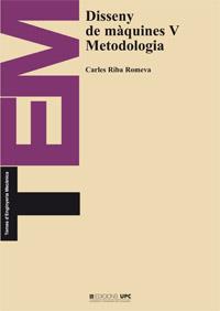 DISSENY DE MAQUINES-5.METODOLOGIA | 9788483015995 | RIBA ROMEVA,CARLES | Llibreria Geli - Llibreria Online de Girona - Comprar llibres en català i castellà