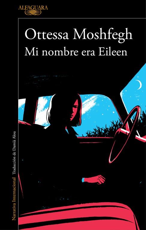 MI NOMBRE ERA EILEEN | 9788420423944 | MOSHFEGH,OTTESSA | Llibreria Geli - Llibreria Online de Girona - Comprar llibres en català i castellà