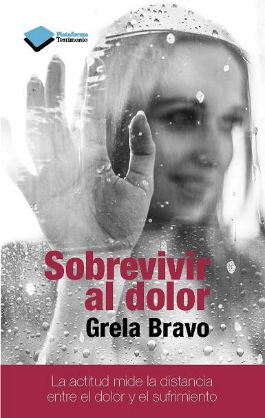 SOBREVIVIR AL DOLOR | 9788415880912 | BRAVO GARCÍA,GRELA | Llibreria Geli - Llibreria Online de Girona - Comprar llibres en català i castellà