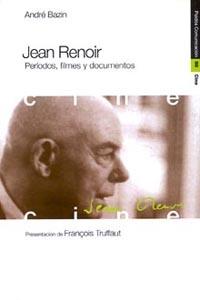 JEAN RENOIR.PERIODOS,FILMES Y DOCUMENTOS | 9788449307195 | BAZIN,ANDRE | Llibreria Geli - Llibreria Online de Girona - Comprar llibres en català i castellà