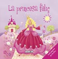 LA PRINCESA FELIÇ | 9788499134031 | Llibreria Geli - Llibreria Online de Girona - Comprar llibres en català i castellà