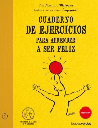 CUADERNO DE EJERCICIOS PARA APRENDER A SER FELIZ | 9788492716265 | THALMANN,YVES-ALEXANDRE | Libreria Geli - Librería Online de Girona - Comprar libros en catalán y castellano