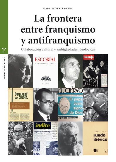 LA FRONTERA ENTRE EL FRANQUISMO Y EL ANTIFRANQUISMO | 9788417140441 | PLATA PARGA,GABRIEL | Libreria Geli - Librería Online de Girona - Comprar libros en catalán y castellano