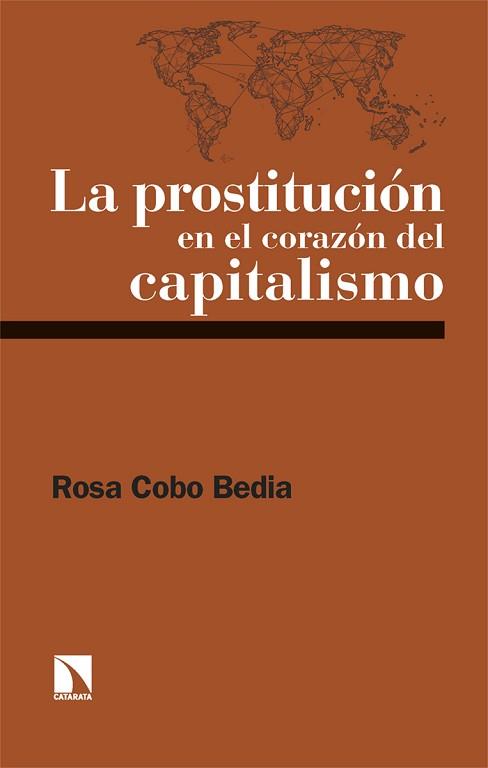 LA PROSTITUCIÓN EN EL CORAZÓN DEL CAPITALISMO | 9788410671102 | COBO BEDIA, ROSA | Llibreria Geli - Llibreria Online de Girona - Comprar llibres en català i castellà