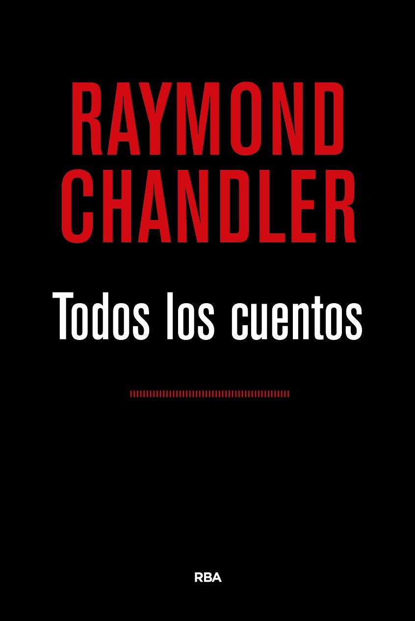 TODOS LOS CUENTOS  | 9788490567524 | CHANDLER,RAYMOND | Libreria Geli - Librería Online de Girona - Comprar libros en catalán y castellano