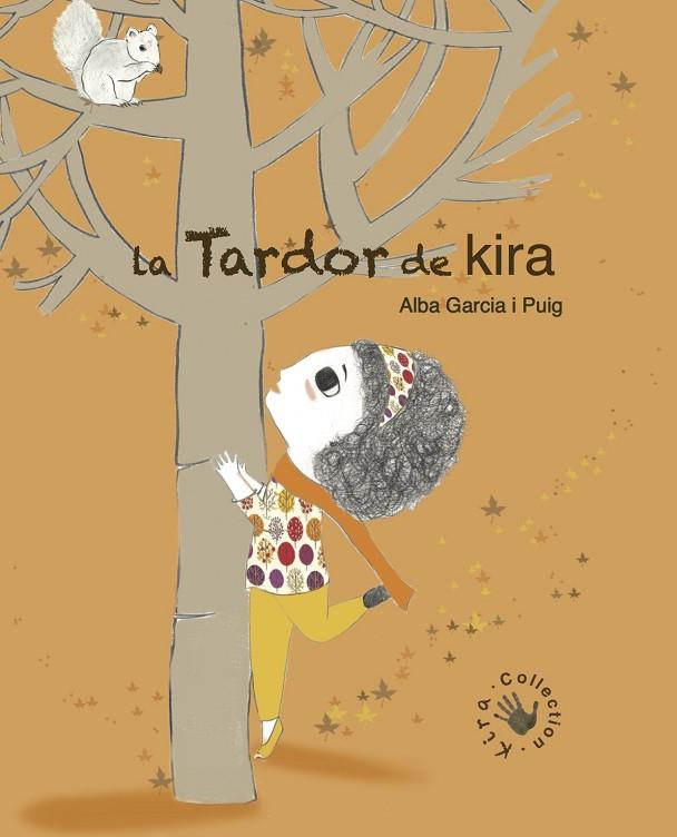 LA TARDOR DE LA KIRA | 9788494416644 | GARCÍA I PUIG,ALBA | Libreria Geli - Librería Online de Girona - Comprar libros en catalán y castellano