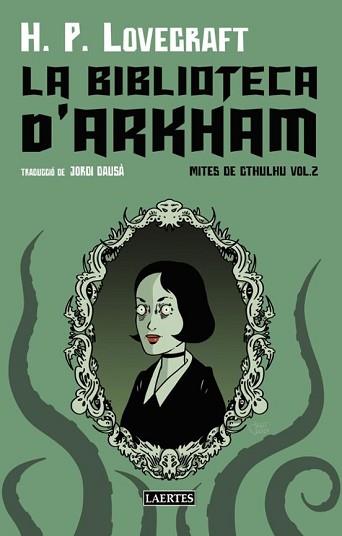 LA BIBLIOTECA D'ARKHAM (EDICIÓ EN CATALÀ) | 9788419676481 | LOVECRAFT,H.P. | Llibreria Geli - Llibreria Online de Girona - Comprar llibres en català i castellà