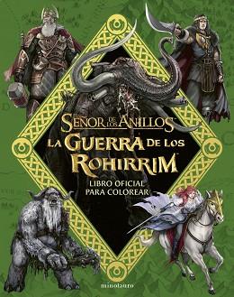 LA GUERRA DE LOS ROHIRRIM:.LIBRO OFICIAL PARA COLOREAR | 9788445018552 | TOLKIEN, J. R. R. | Libreria Geli - Librería Online de Girona - Comprar libros en catalán y castellano