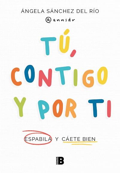 TÚ,CONTIGO Y POR TI | 9788466677608 | SÁNCHEZ DEL RÍO (@ANNSDR),ÁNGELA | Libreria Geli - Librería Online de Girona - Comprar libros en catalán y castellano