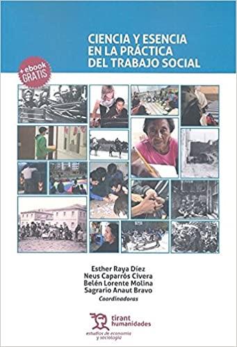 CIENCIA Y ESENCIA EN LA PRÁCTICA DEL TRABAJO SOCIAL | 9788417069148 | RAYA DÍEZ, ESTHER/Y OTROS | Llibreria Geli - Llibreria Online de Girona - Comprar llibres en català i castellà