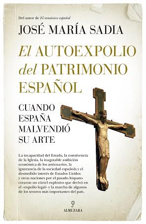 EL AUTOEXPOLIO DEL PATRIMONIO ESPAÑOL | 9788411311359 | SADIA,JOSÉ MARIA | Llibreria Geli - Llibreria Online de Girona - Comprar llibres en català i castellà