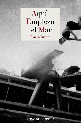 AQUÍ EMPIEZA EL MAR | 9788419124968 | RIESTRA, BLANCA | Llibreria Geli - Llibreria Online de Girona - Comprar llibres en català i castellà