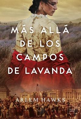 MÁS ALLÁ DE LOS CAMPOS DE LAVANDA | 9788419386151 | HAWKS,ARLEM | Libreria Geli - Librería Online de Girona - Comprar libros en catalán y castellano