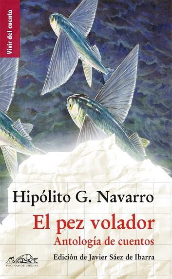 EL PEZ VOLADOR.ANTOLOGIA DE CUENTOS | 9788483930298 | NAVARRO,HIPOLITO G. | Llibreria Geli - Llibreria Online de Girona - Comprar llibres en català i castellà