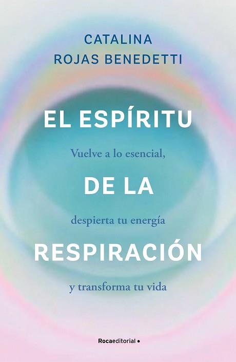 EL ESPÍRITU DE LA RESPIRACIÓN | 9788419965066 | ROJAS BENEDETTI, CATALINA | Llibreria Geli - Llibreria Online de Girona - Comprar llibres en català i castellà