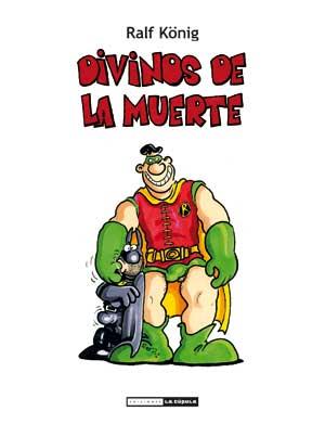 DIVINOS DE LA MUERTE | 9788415724087 | KÖNIG,RALF | Llibreria Geli - Llibreria Online de Girona - Comprar llibres en català i castellà