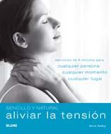 ALIVIAR LA TENSION.EJERICIOS DE 5 MINUTOS PARA CUALQUIER.... | 9788480768689 | SELBY,ANNA | Llibreria Geli - Llibreria Online de Girona - Comprar llibres en català i castellà