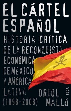 EL CÁRTEL ESPAÑOL.HISTORIA CRITICA DE LA RECONQUISTA ECONOMI | 9788496797321 | MALLO,ORIOL | Llibreria Geli - Llibreria Online de Girona - Comprar llibres en català i castellà