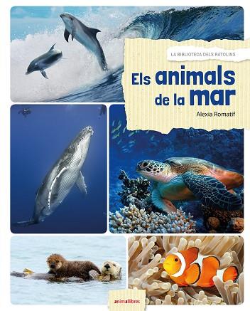 ELS ANIMALS DE LA MAR | 9788416844531 | ROMATIF,ALEXIA | Llibreria Geli - Llibreria Online de Girona - Comprar llibres en català i castellà