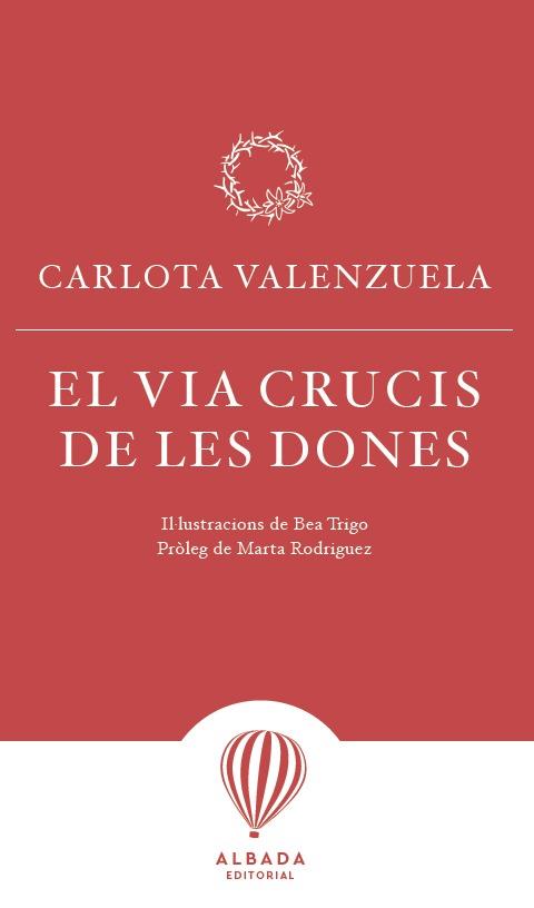 EL VIA CRUCIS DE LES DONES | 9788487023927 | VALENZUELA,CARLOTA | Llibreria Geli - Llibreria Online de Girona - Comprar llibres en català i castellà