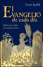 EL EVANGELIO DE CADA DIA | 9788428525619 | SPIDLIK,TOMAS | Llibreria Geli - Llibreria Online de Girona - Comprar llibres en català i castellà