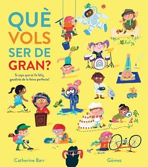 QUÈ VOLS SER DE GRAN? | 9788419253880 | BARR,CATHERINE | Llibreria Geli - Llibreria Online de Girona - Comprar llibres en català i castellà