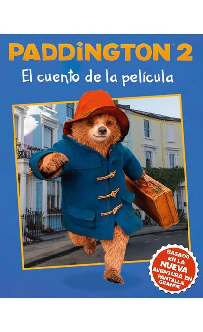 PADDINGTON 2 EL CUENTO DE LA PELíCULA | 9781418598198 | Llibreria Geli - Llibreria Online de Girona - Comprar llibres en català i castellà