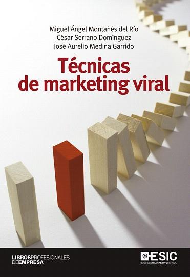 TÉCNICAS DE MARKETING VIRAL | 9788473569859 | MONTAÑÉS DEL RÍO,MIGUEL ANGEL/SERRANO DOMÍNGUEZ,CÉSAR/MEDINA GARRIDO,JOSÉ AURELIO | Llibreria Geli - Llibreria Online de Girona - Comprar llibres en català i castellà