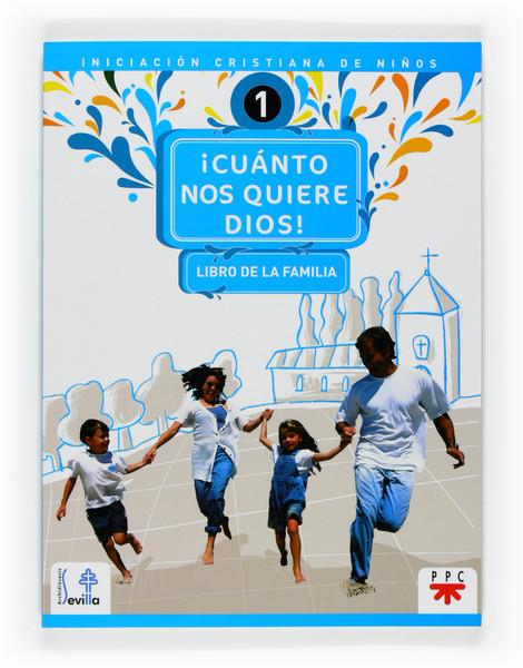 CUANTO NOS QUIERE DIOS.LIBRO DE LA FAMILIA | 9788428820325 | DELEGACIÓN DIOCESANA DE CATEQUESIS DE SEVILLA, | Llibreria Geli - Llibreria Online de Girona - Comprar llibres en català i castellà