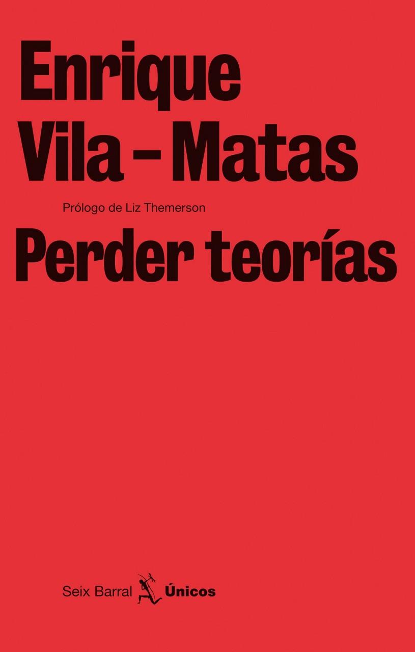 PERDER TEORIAS | 9788432243240 | VILA MATAS,ENRIQUE | Libreria Geli - Librería Online de Girona - Comprar libros en catalán y castellano