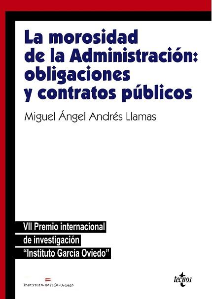 LA MOROSIDAD DE LA ADMINISTRACIÓN: OBLIGACIONES Y CONTRATOS PÚBLICOS | 9788430983087 | ANDRÉS LLAMAS,MIGUEL ÁNGEL | Llibreria Geli - Llibreria Online de Girona - Comprar llibres en català i castellà
