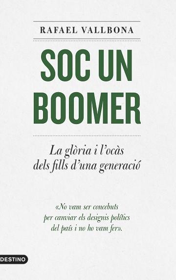 SOC UN BOOMER | 9788497103336 | VALLBONA,RAFAEL | Libreria Geli - Librería Online de Girona - Comprar libros en catalán y castellano