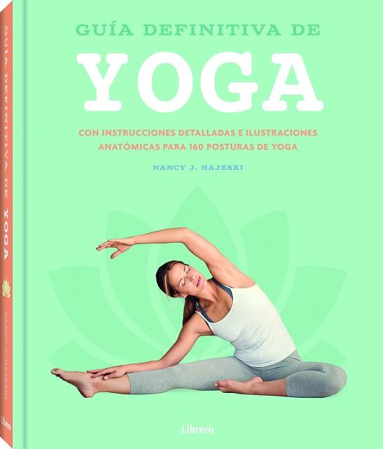 GUIA DEFINITIVA DE YOGA | 9789463596312 | HAJESKI,NANCY J. | Llibreria Geli - Llibreria Online de Girona - Comprar llibres en català i castellà